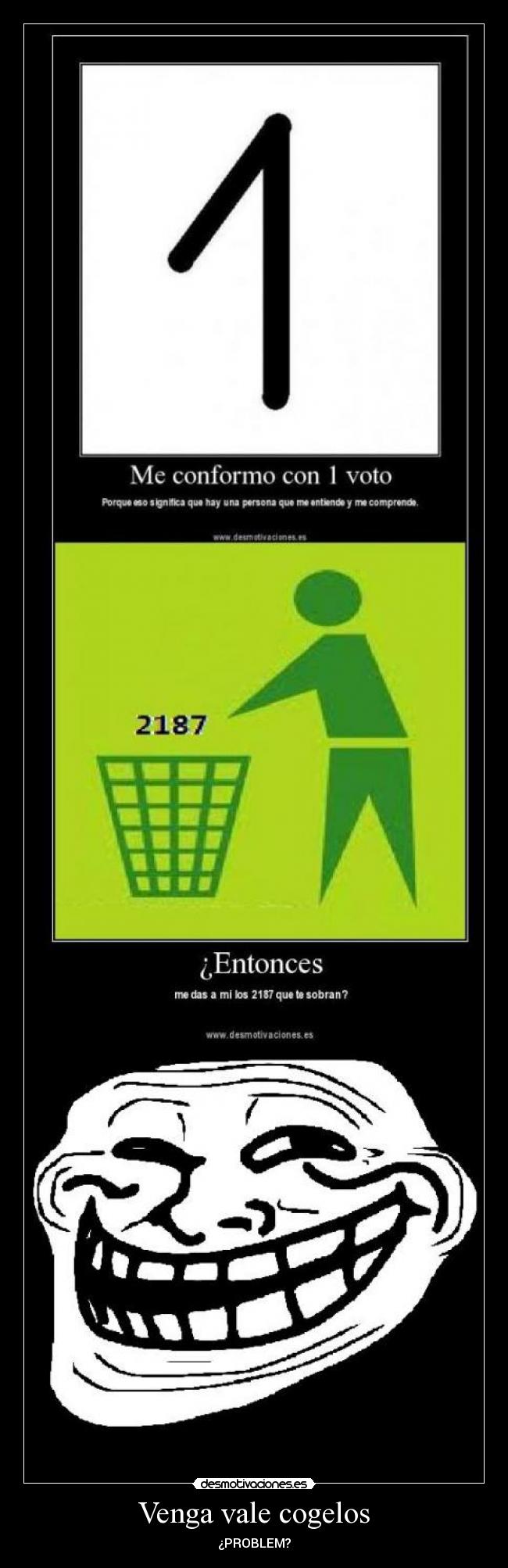 Venga vale cogelos -