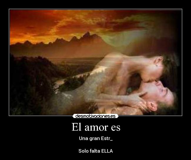 El amor es - Una gran Estr_
Solo falta ELLA