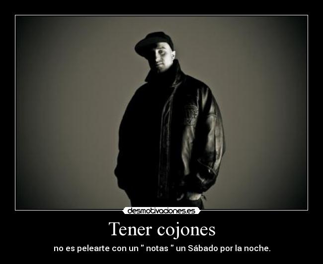 Tener cojones - 