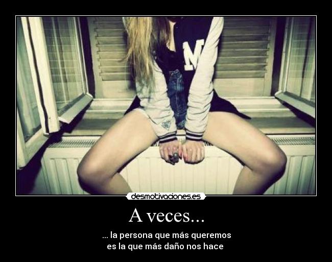 A veces... -