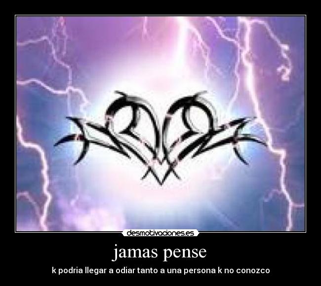 jamas pense -