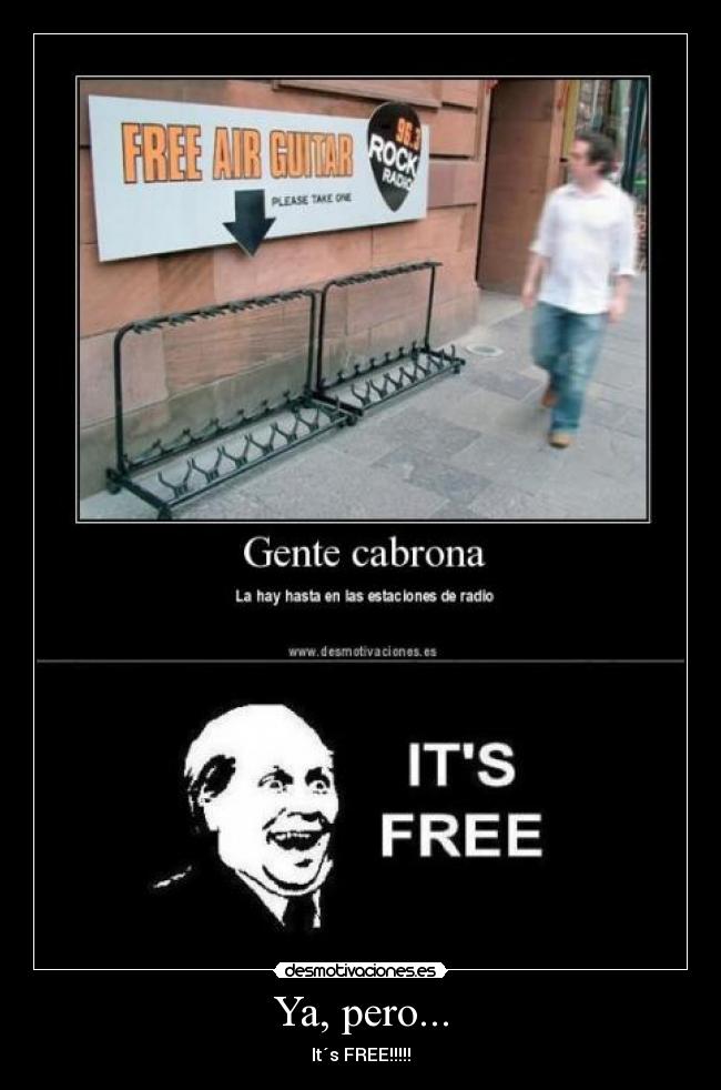 Ya, pero... - It´s FREE!!!!!