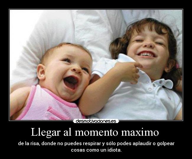 Llegar al momento maximo  - 