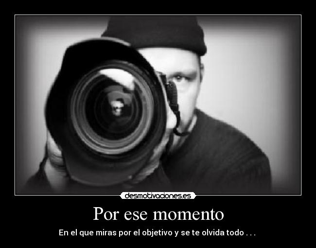 Por ese momento -