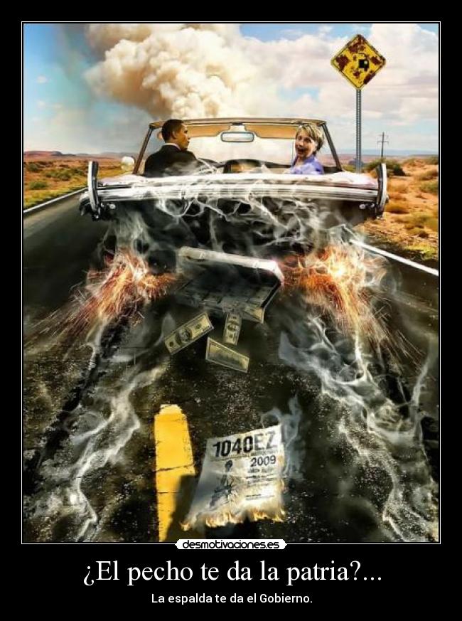 ¿El pecho te da la patria?... - La espalda te da el Gobierno.