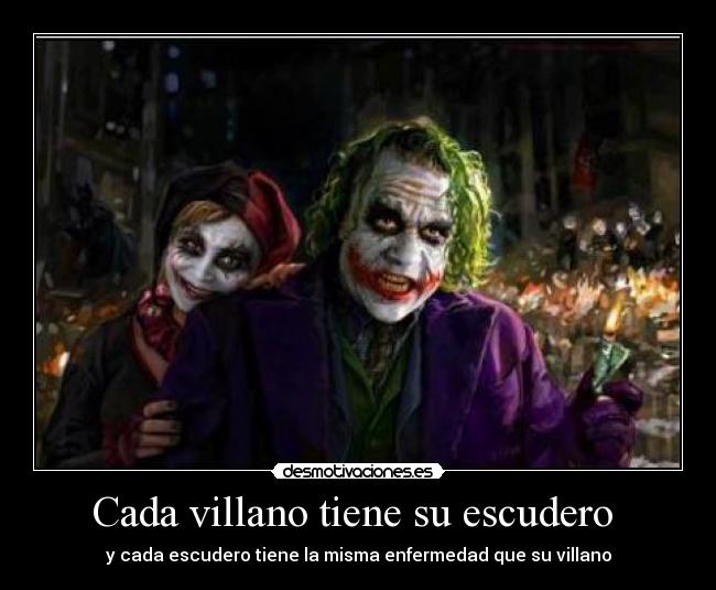 Cada villano tiene su escudero -