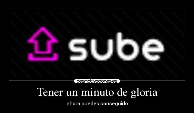 Tener un minuto de gloria -