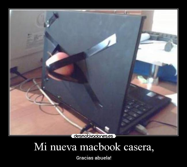 Mi nueva macbook casera, - Gracias abuela!