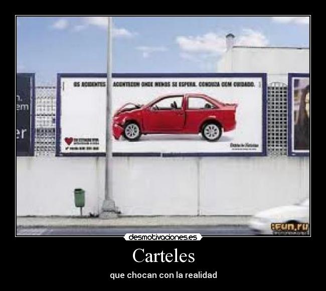 Carteles - que chocan con la realidad