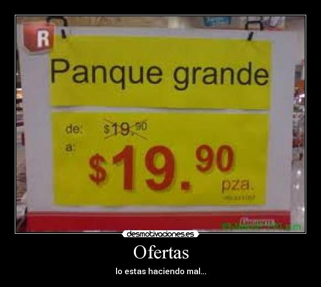 Ofertas - lo estas haciendo mal...