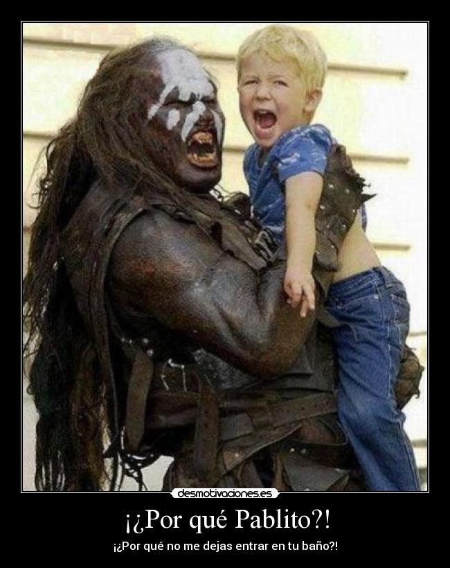 ¡¿Por qué Pablito?! -