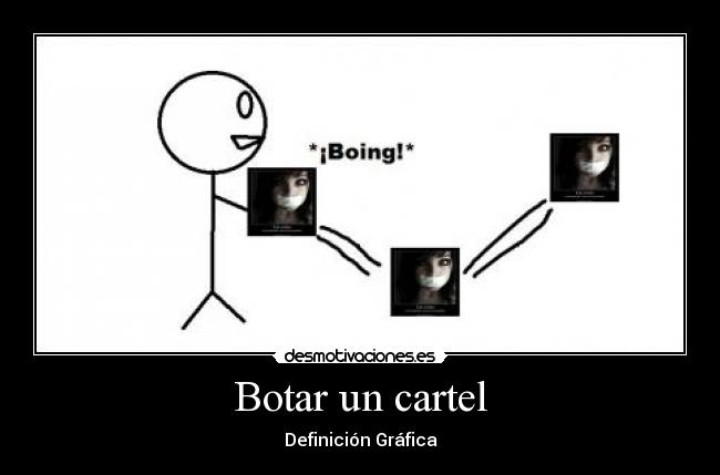 Botar un cartel -
