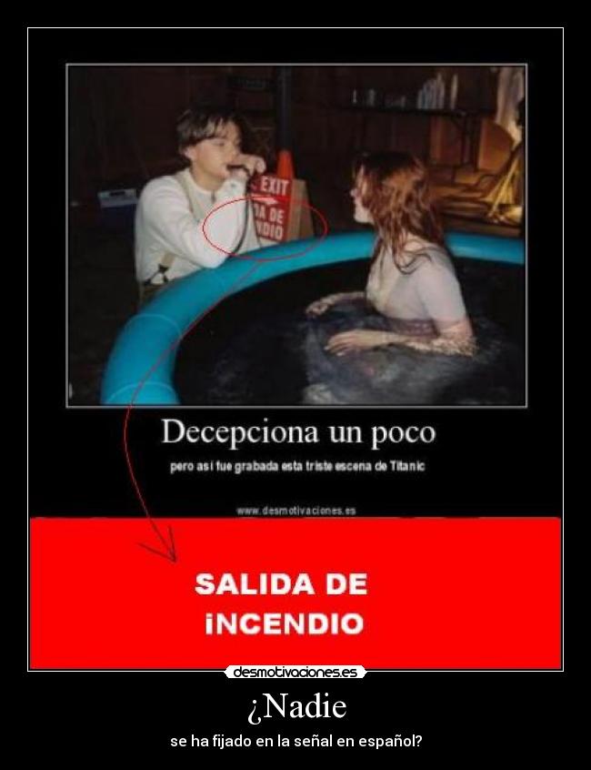 ¿Nadie - se ha fijado en la señal en español?