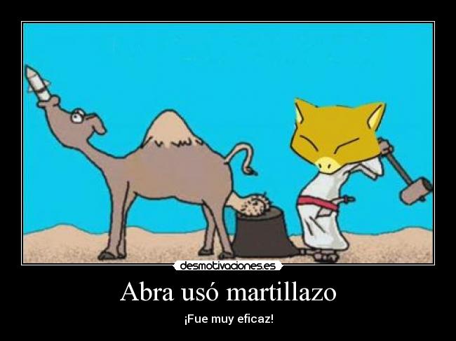 Abra usó martillazo - ¡Fue muy eficaz!
