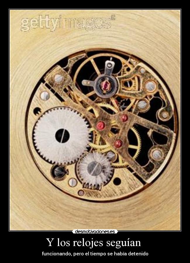 Y los relojes seguían -