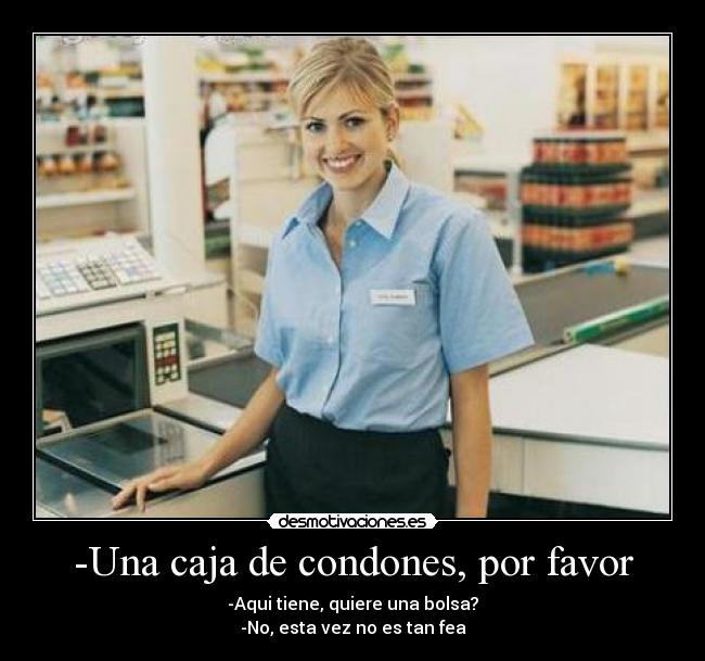 -Una caja de condones, por favor - 
