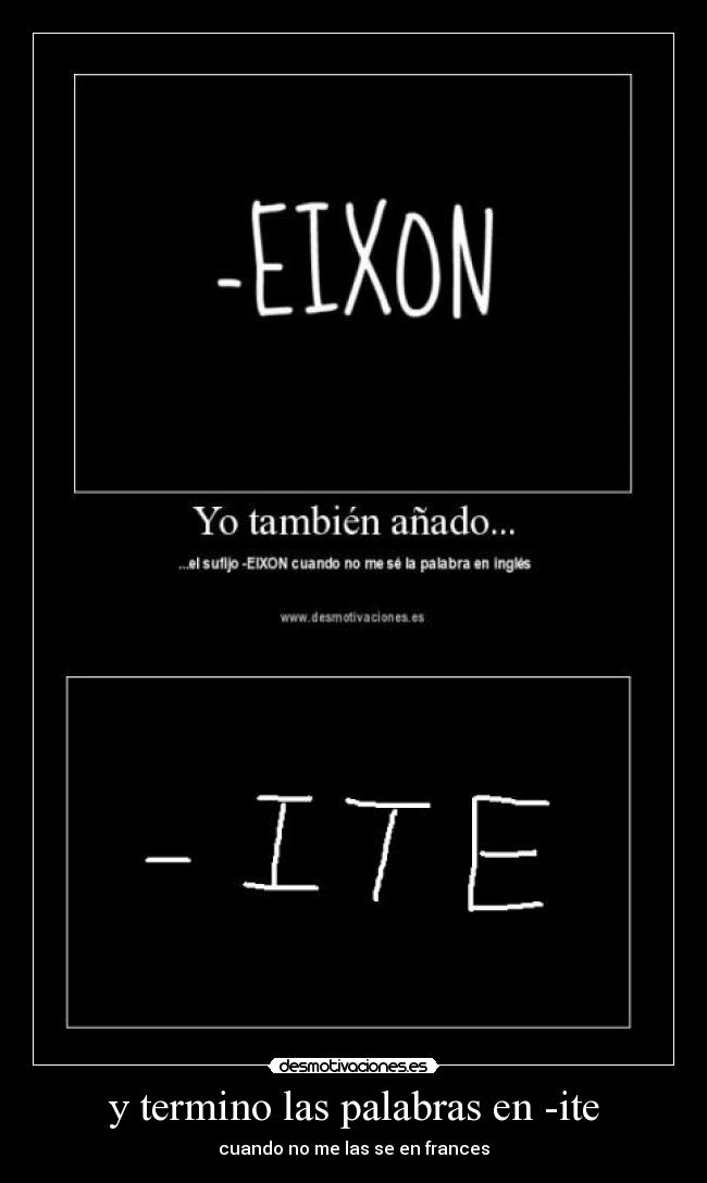 y termino las palabras en -ite - cuando no me las se en frances