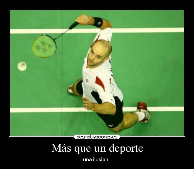 Más que un deporte - una ilusión...