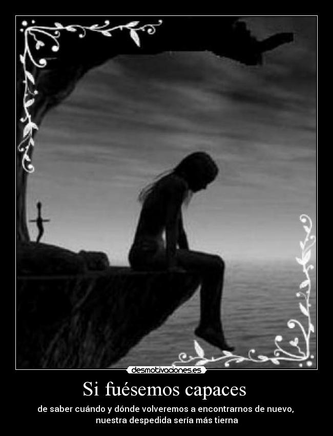 Si fuésemos capaces -