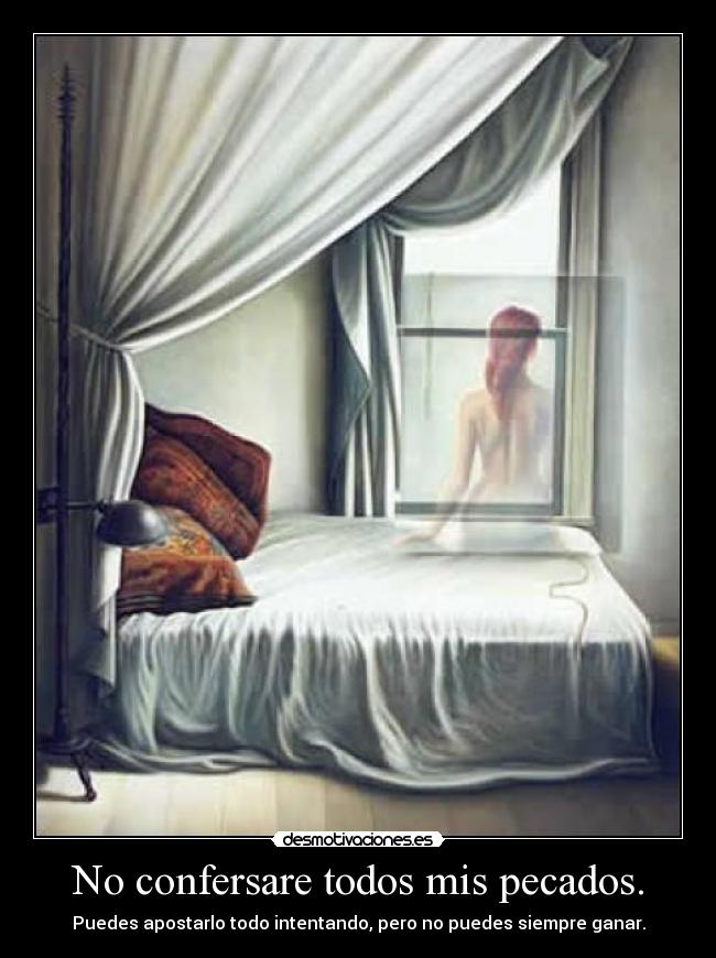 No confersare todos mis pecados. - 