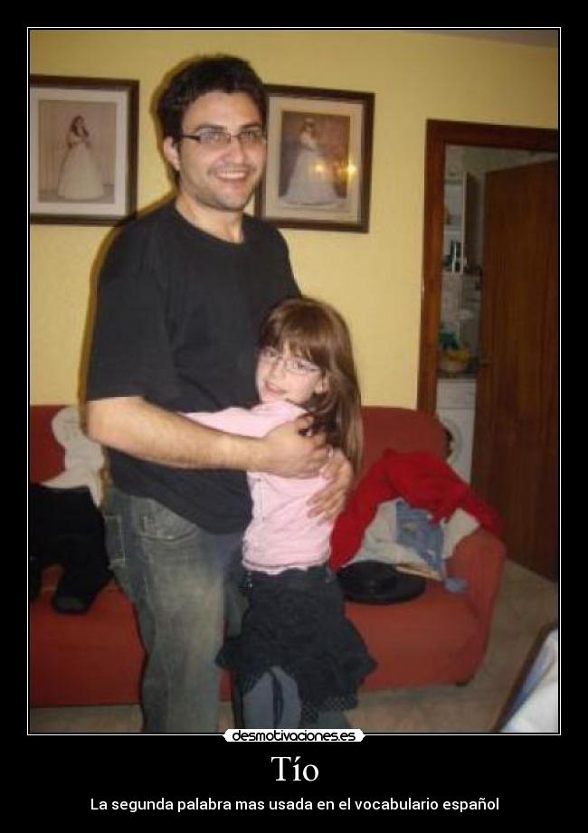 Tío - La segunda palabra mas usada en el vocabulario español