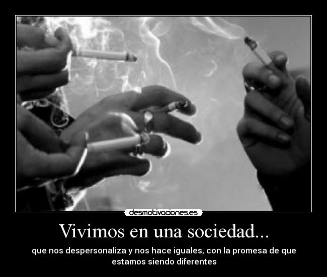 Vivimos en una sociedad... -