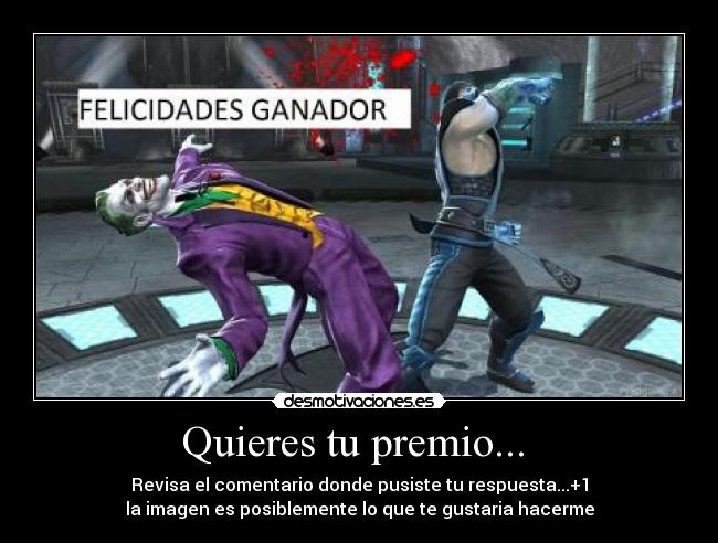 Quieres tu premio...  - Revisa el comentario donde pusiste tu respuesta...+1
la imagen es posiblemente lo que te gustaria hacerme