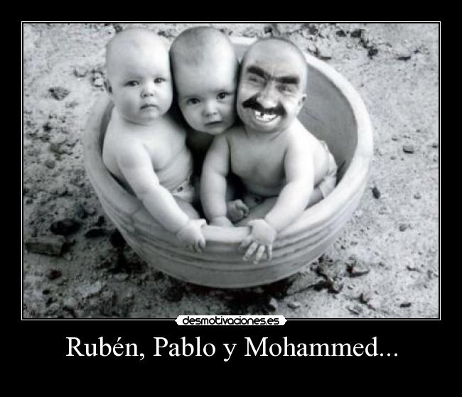 Rubén, Pablo y Mohammed... - 