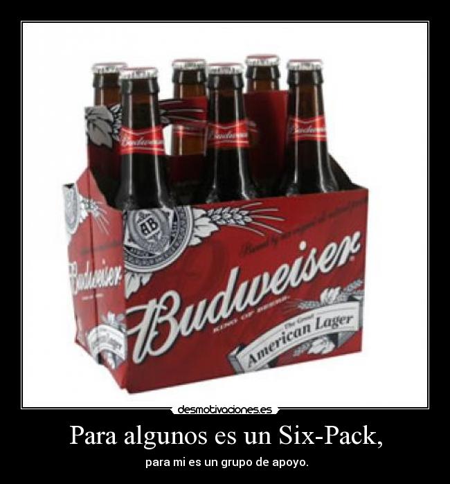 Para algunos es un Six-Pack, - 
