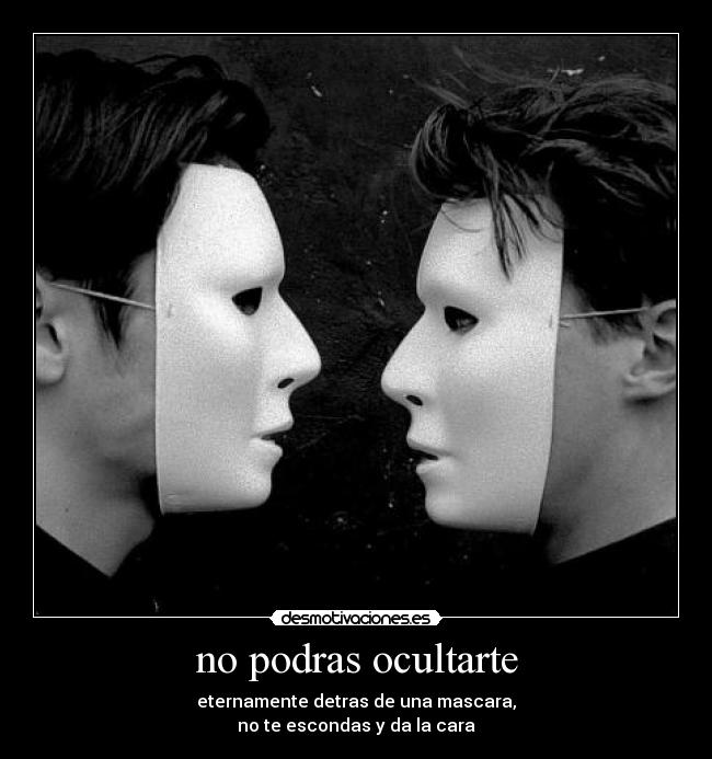no podras ocultarte -