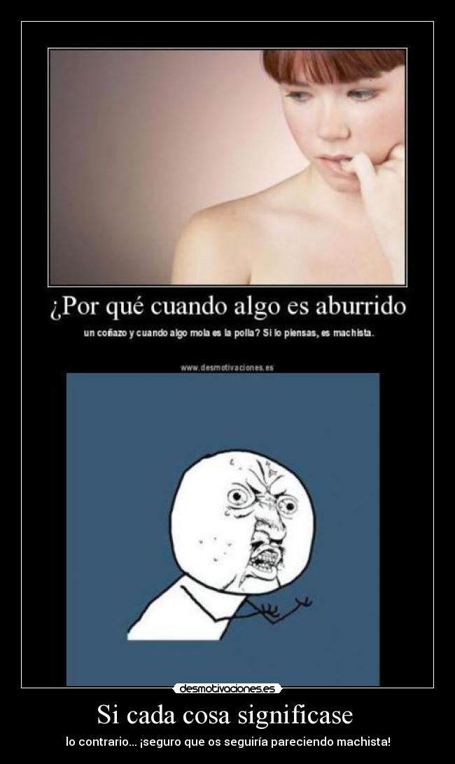 Si cada cosa significase -