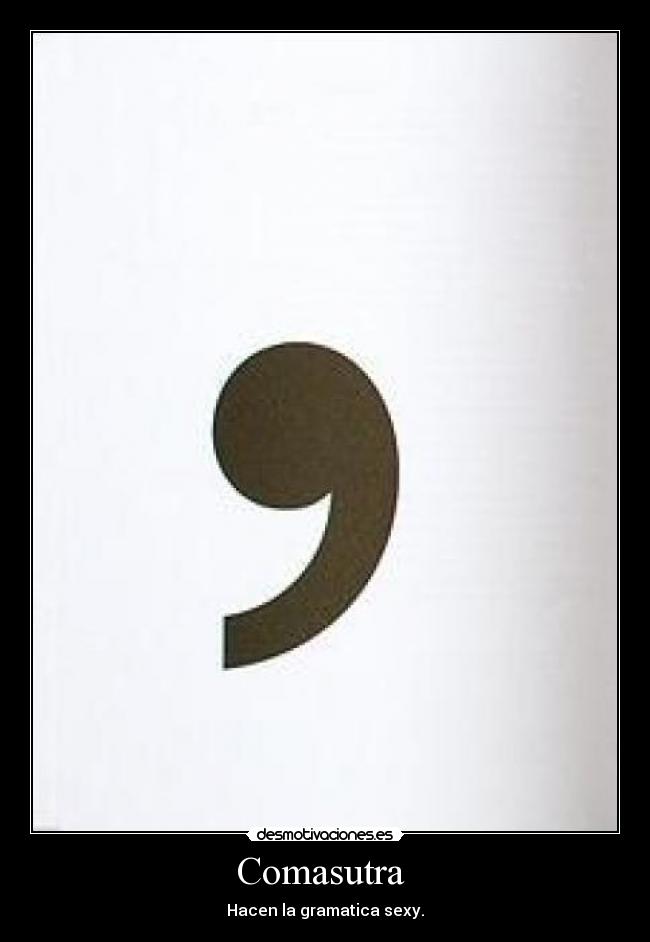 Comasutra - Hacen la gramatica sexy.