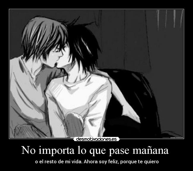 No importa lo que pase mañana -