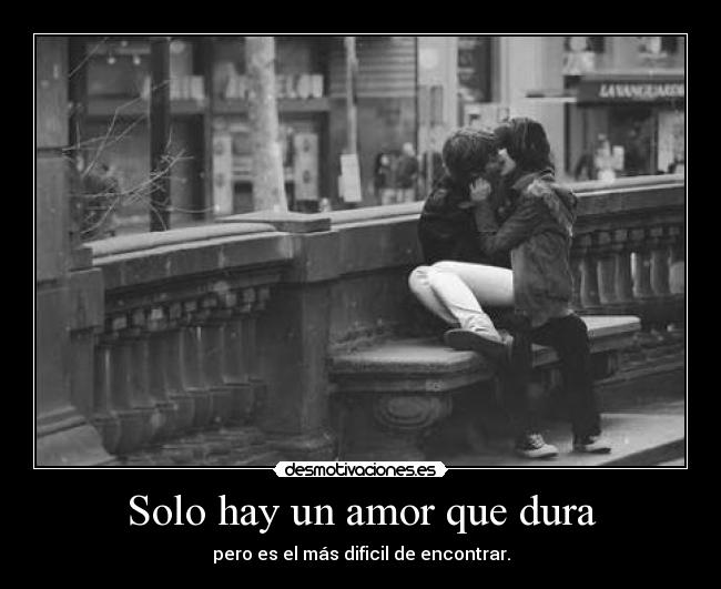 Solo hay un amor que dura -