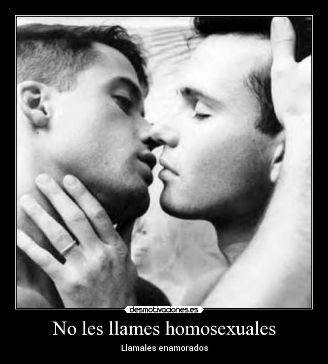 No les llames homosexuales - Llamales enamorados
