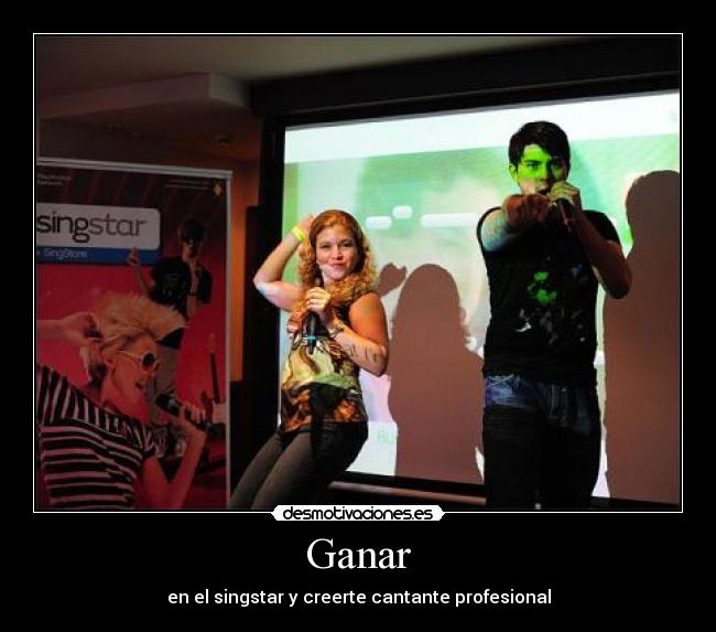 Ganar - en el singstar y creerte cantante profesional