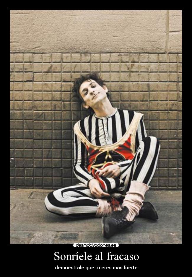 Sonríele al fracaso - demuéstrale que tu eres más fuerte