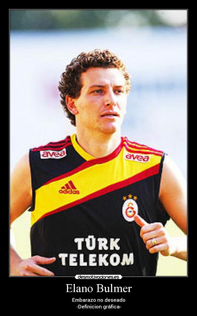 Elano Bulmer - Embarazo no deseado
-Definicion gráfica-