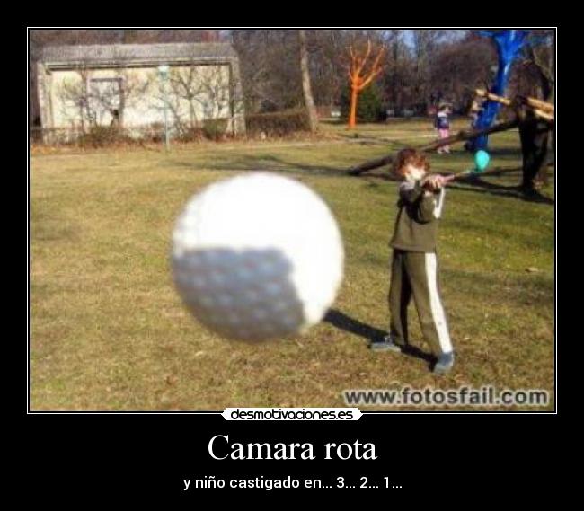 Camara rota - y niño castigado en... 3... 2... 1...