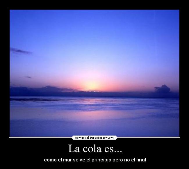 La cola es... -