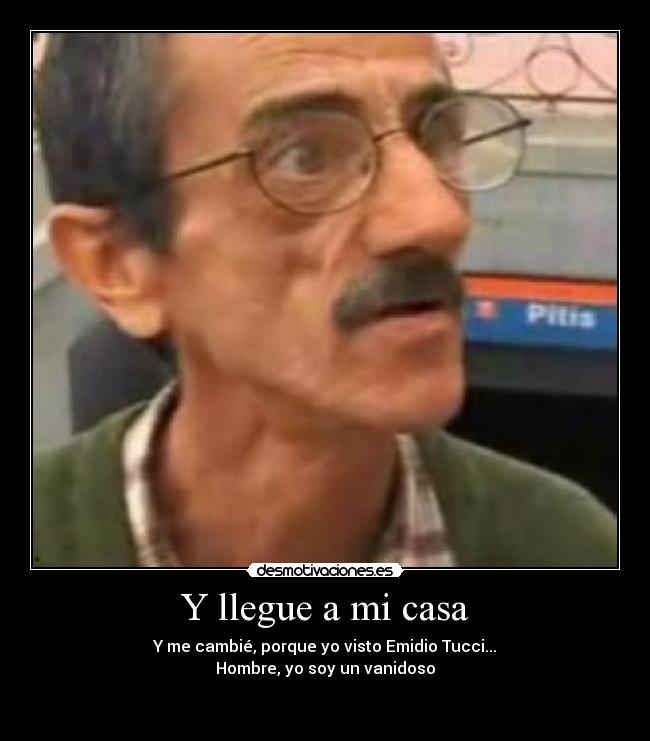 Y llegue a mi casa -