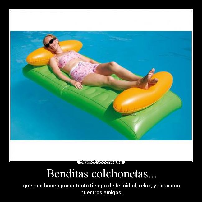Benditas colchonetas... -