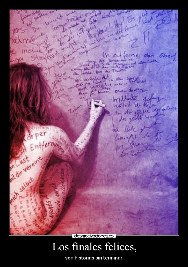 Los finales felices, -