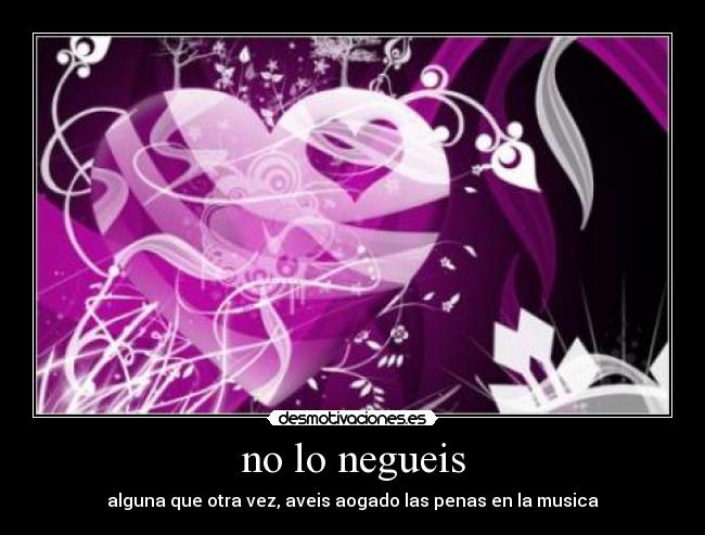 no lo negueis - 