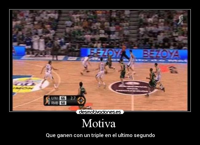 Motiva  - Que ganen con un triple en el ultimo segundo