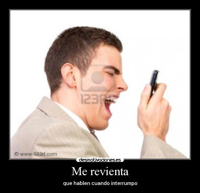 Me revienta -
