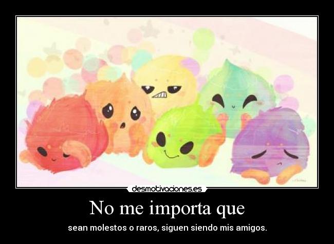 No me importa que - 