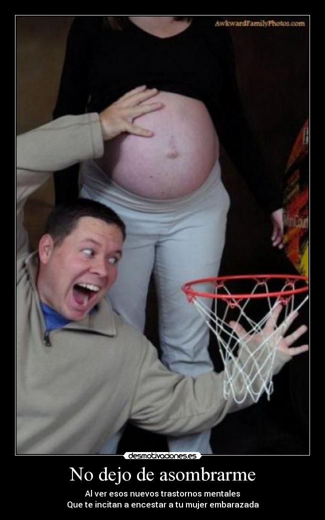 No dejo de asombrarme -