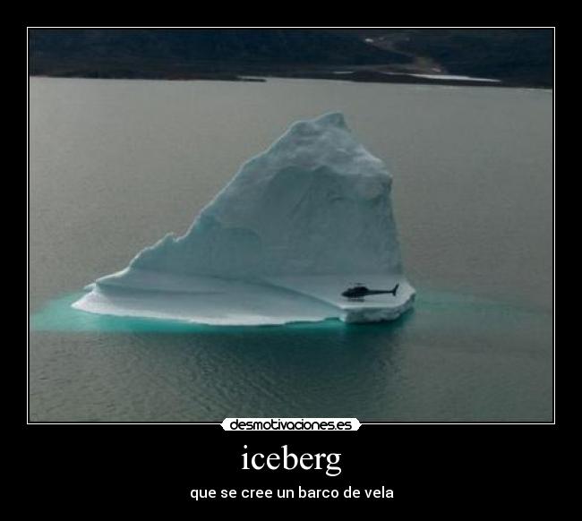 iceberg - que se cree un barco de vela