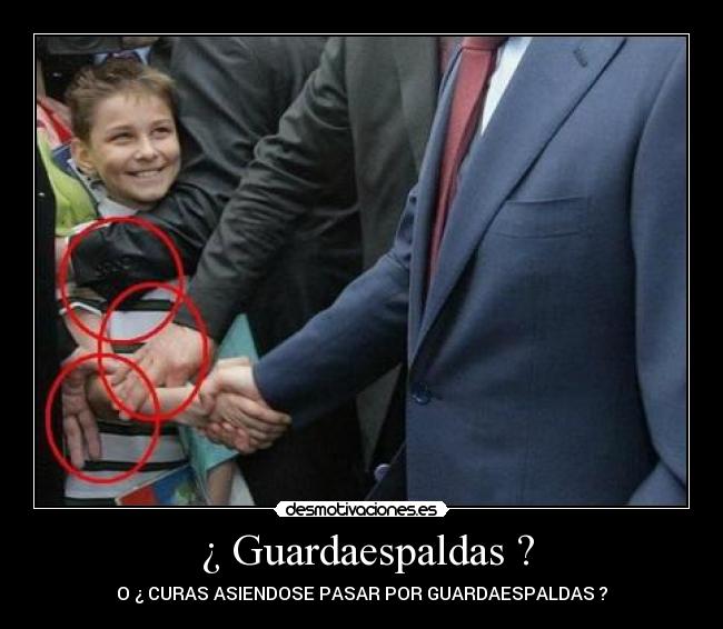 ¿ Guardaespaldas ? - O ¿ CURAS ASIENDOSE PASAR POR GUARDAESPALDAS ?